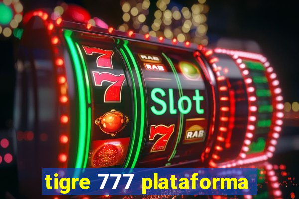 tigre 777 plataforma